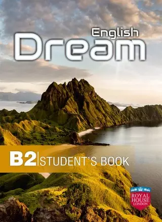 ENGLISH DREAM – B2 – TEACHER’S GUIDE